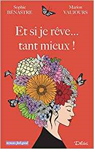 et si je rêve tant mieux