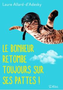 Le bonheur retombe toujours sur ses pattes