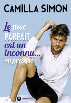 le mec parfait est un inconnu ou presque