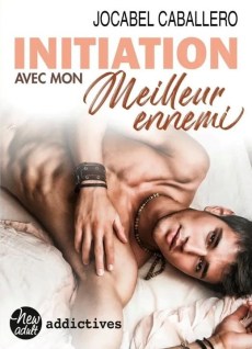 Initiation avec mon meilleur ennemi