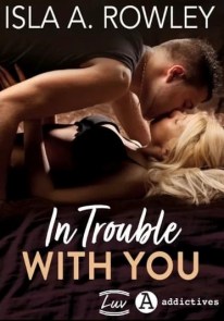 in trouble with you